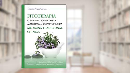 Capa de Fitoterapia com Ervas Ocidentais: de Acordo com os Princípios da Medicina Tradicional Chinesa, do autor Thomas Avery Garran