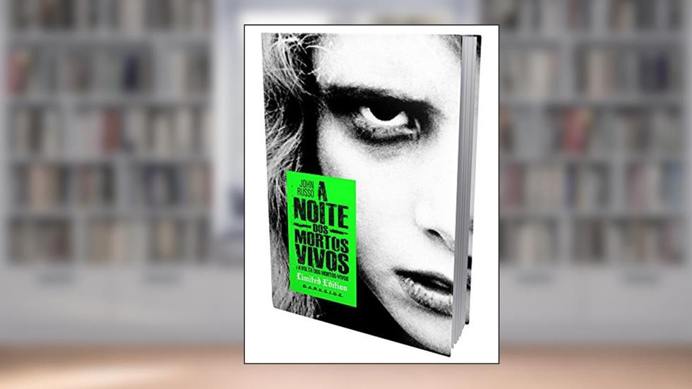 Noite Dos Mortos Vivos - Limited Edition, do autor John Russo