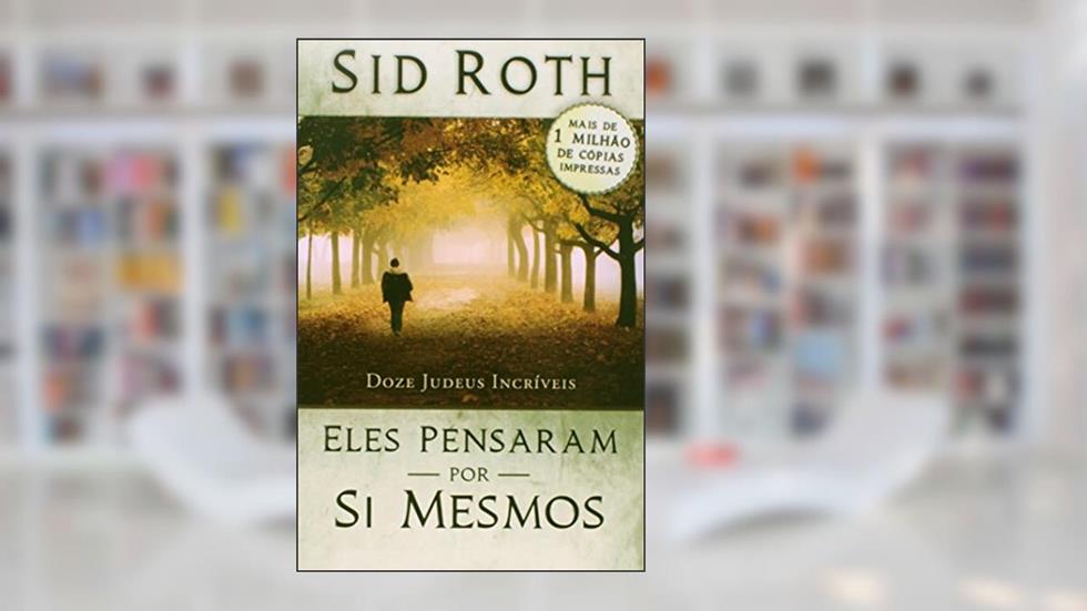 Eles Pensaram Por Si Mesmo, do autor Sid Roth