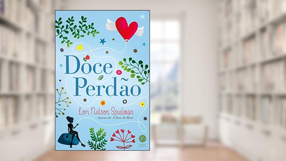Doce perdão, do autor Lori Nelson Spielman