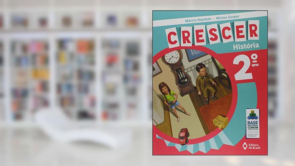 Crescer História - 2º Ano - Ensino fundamental I, do autor Márcia Hipólide; Mirian Gaspar