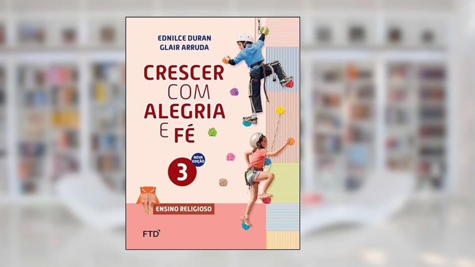 Crescer com Alegria e fé 3, do autor Glair Arruda; Ednilce Duran
