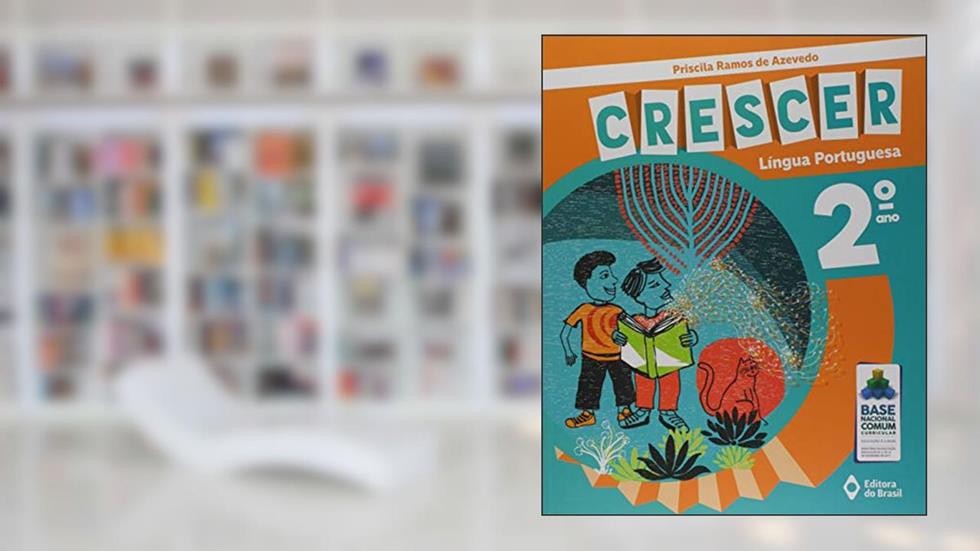 Crescer Língua Portuguesa - 2º Ano - Ensino fundamental I, do autor Priscila Ramos de Azevedo