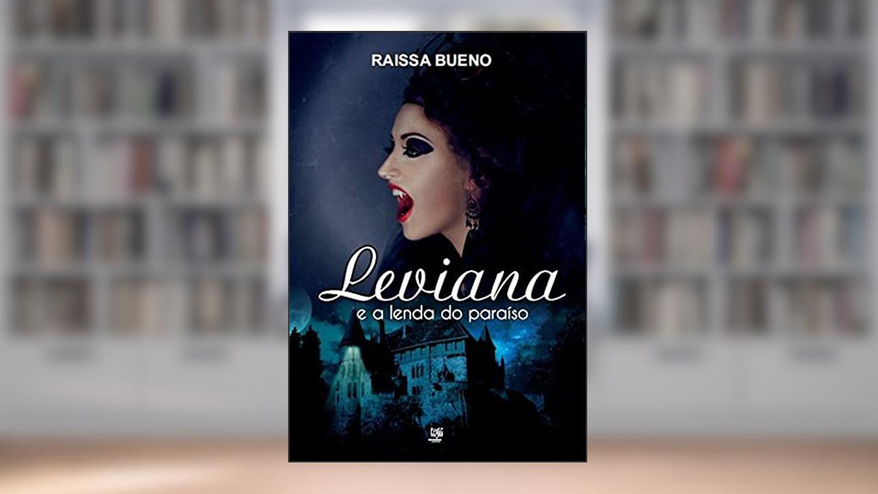 Leviana e a lenda do paraíso, do autor Raissa Bueno