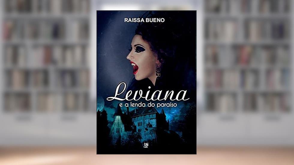 Leviana e a lenda do paraíso, do autor Raissa Bueno