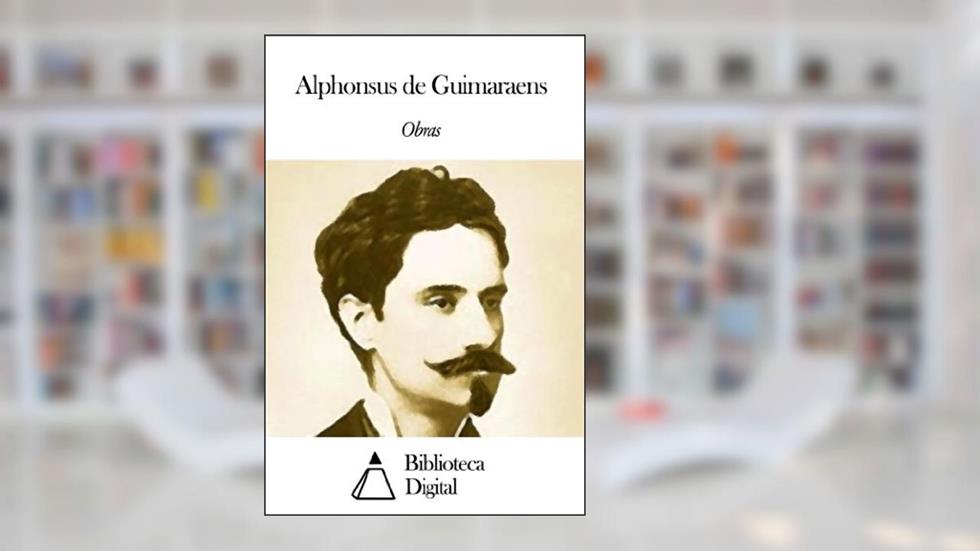 Obras de Alphonsus de Guimaraens, do autor Alphonsus de Guimaraens