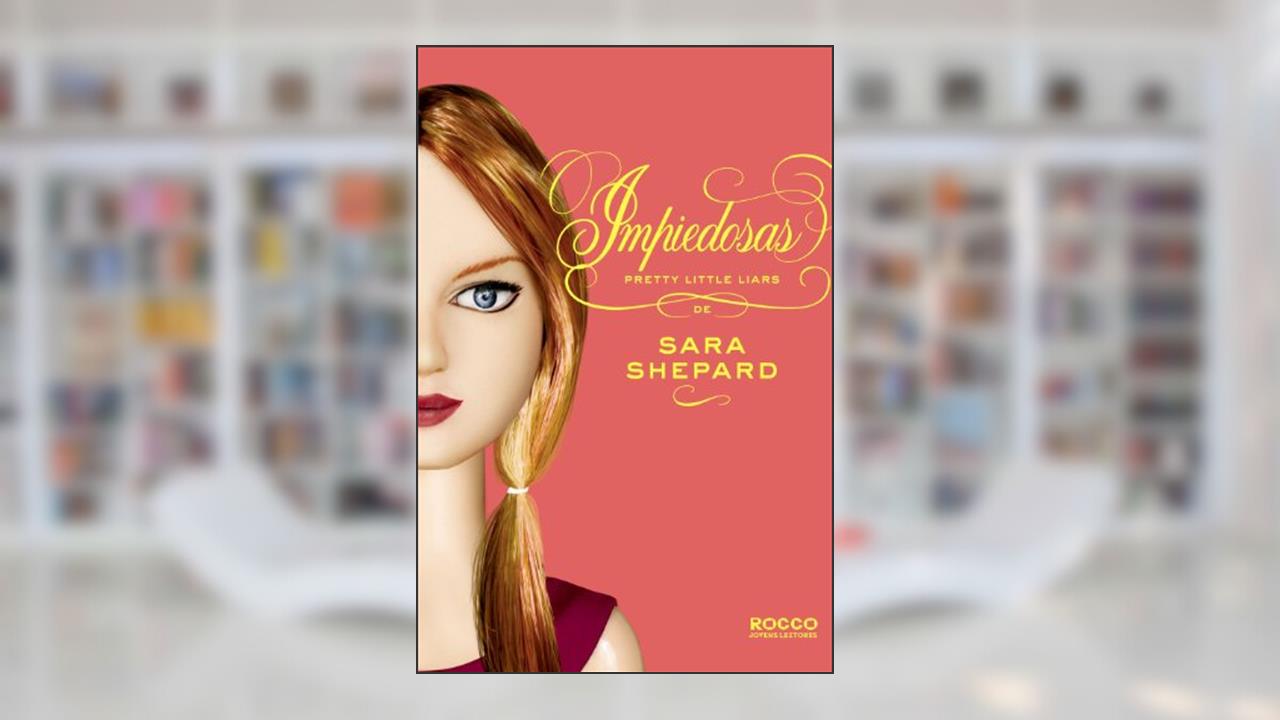 Impiedosas, do autor Sara Shepard