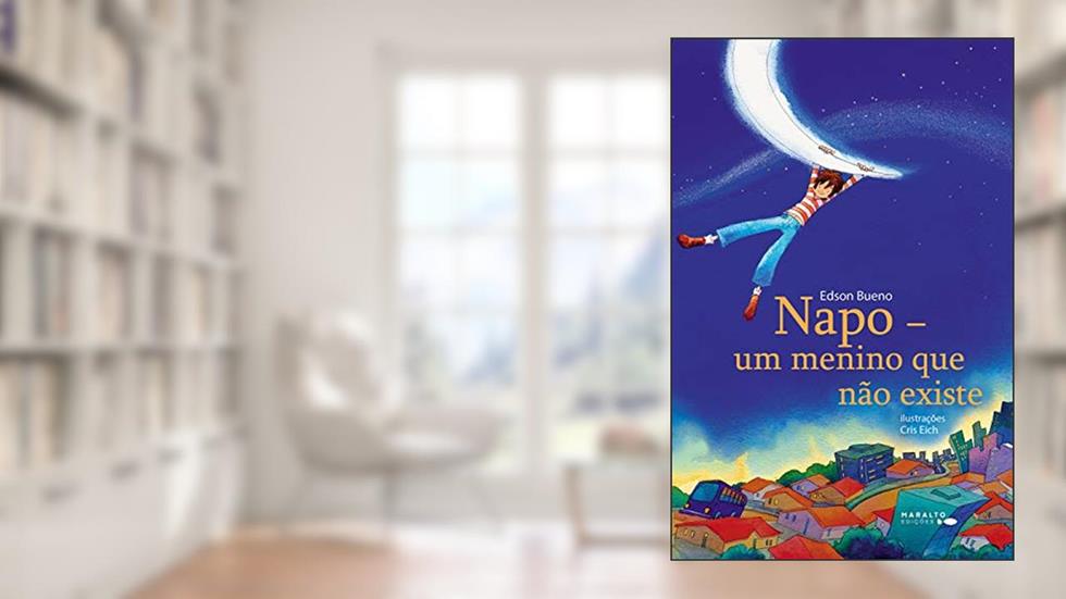Napo, Um Menino Que Não Existe, do autor Edson Bueno
