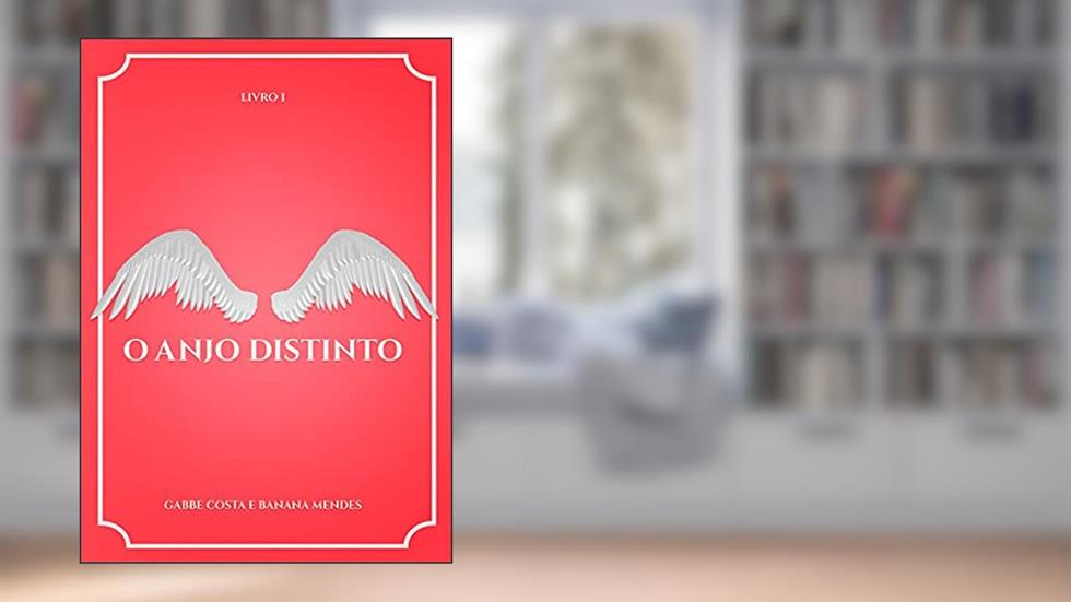 O Anjo Distinto, do autor Gabbe Costa; Banana Mendes