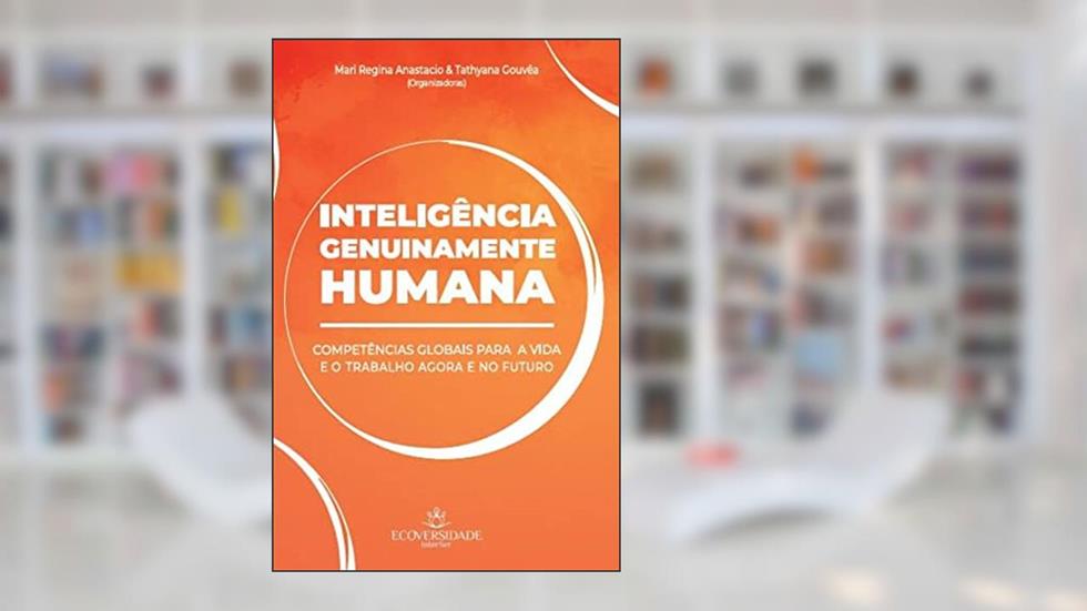 Inteligência Genuinamente Humana, do autor Anastacio, Mari Regina/Gouvêa, Tathyana