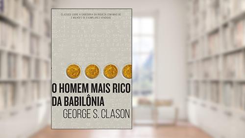Capa de O homem mais rico da Babilônia, do autor George S Clason