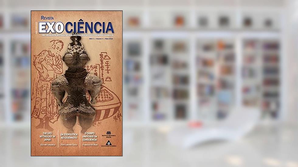REVISTA EXOCIÊNCIA: Uma Abordagem Multidimencional dos fenômenos anômalos, do autor Monica Borine PhD
