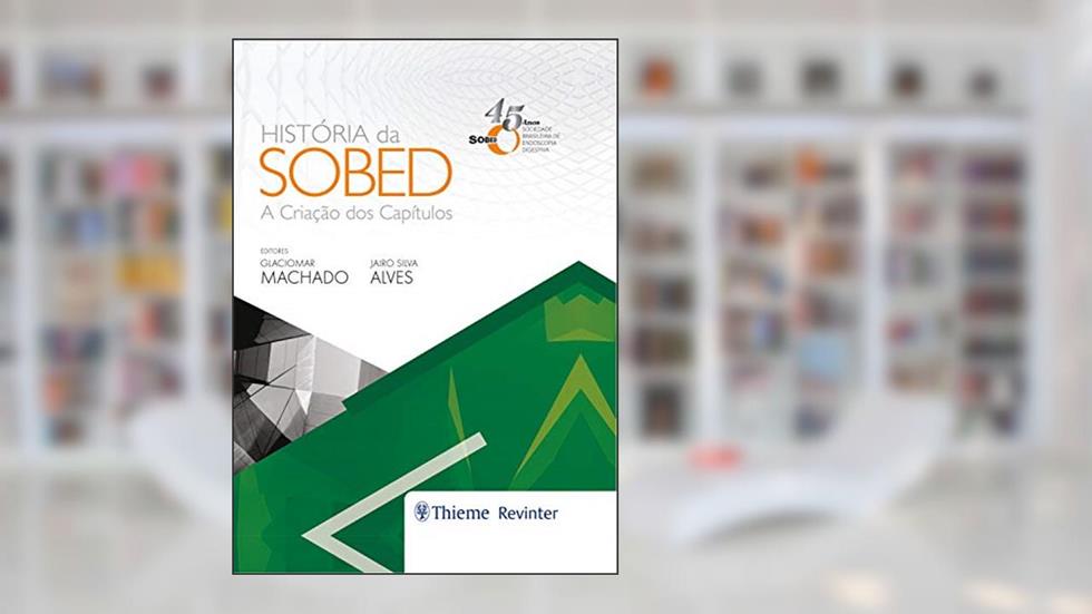 História da Sobed: A Criação dos capítulos, do autor Glaciomar Machado; Jairo Silva Alves