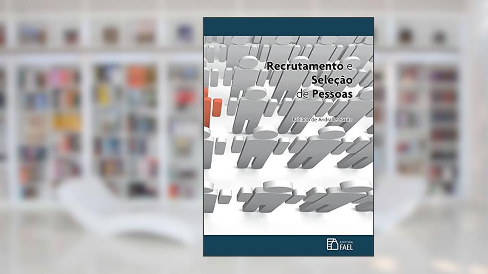 Recrutamento e sele??o de pessoas, do autor Fabiano de Andrade Caxito