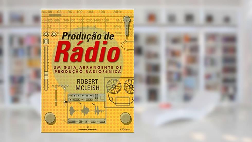 Produção de rádio, do autor Robert Mcleish