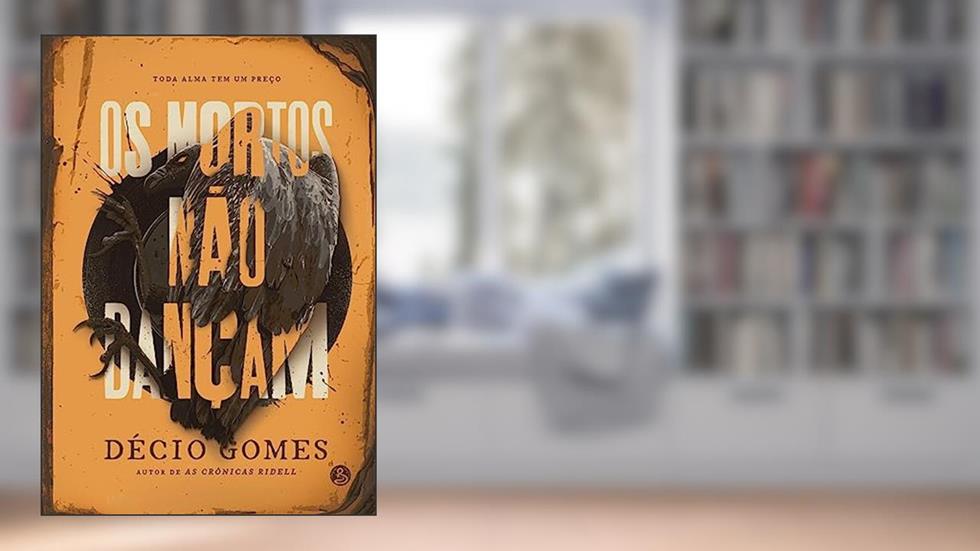 Os Mortos não Dançam, do autor Décio Gomes