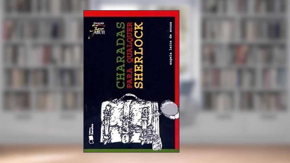 Charadas para qualquer Sherlock, do autor Ângela Leite de Souza