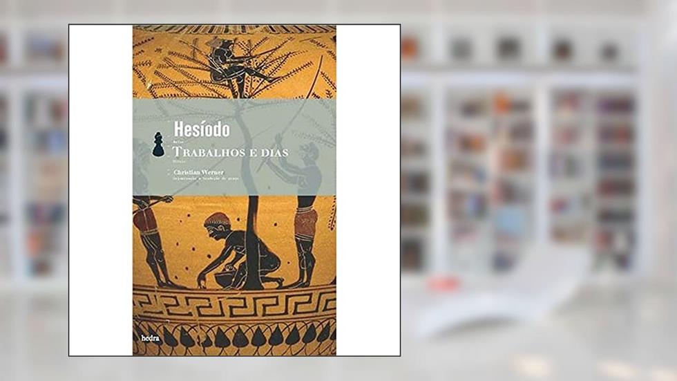 Trabalhos e os dias, do autor Hesíodo