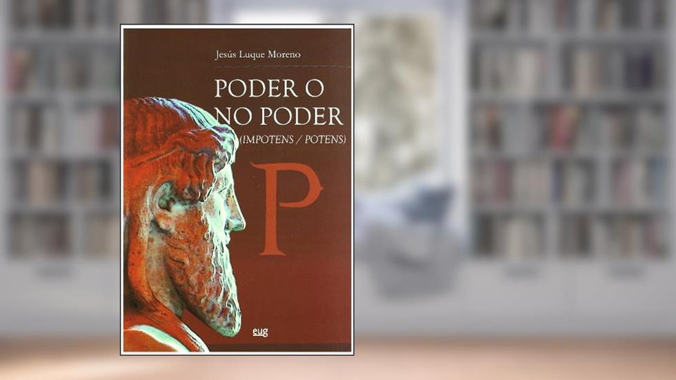 Poder o no poder: (Impotens/Potens), do autor J Luque Moreno