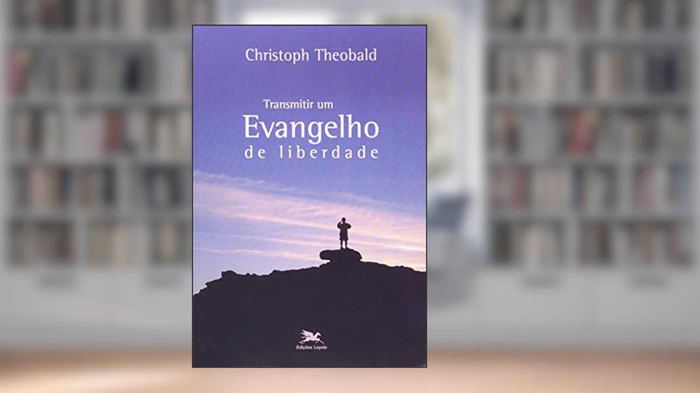 Transmitir Um Evangelho de Liberdade. Cristianismo e Modernidade, do autor Christoph Theobald