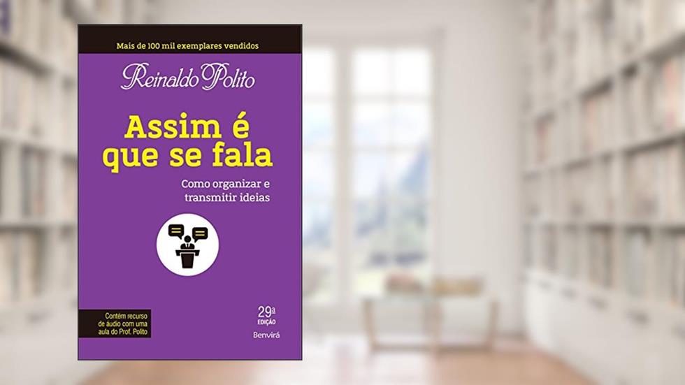 Assim é que se fala: Como organizar e transmitir ideias, do autor Reinaldo Polito