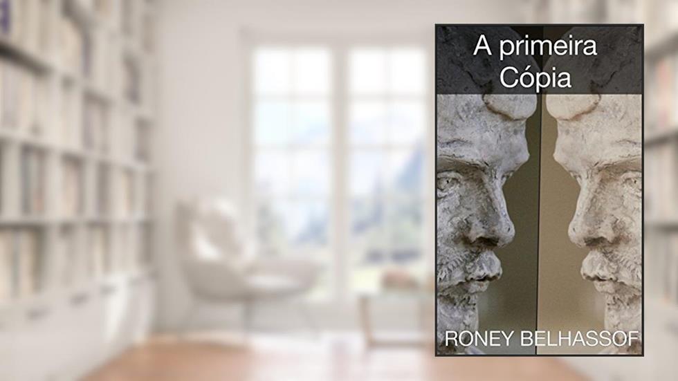 A Primeira Cópia, do autor Roney Belhassof