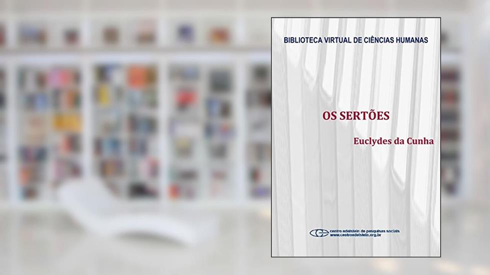 Os sertões, do autor Euclydes da Cunha