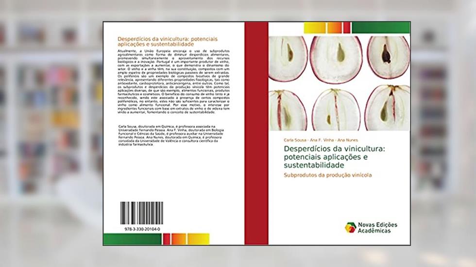 Desperdícios da vinicultura: potenciais aplicações e sustentabilidade: Subprodutos da produção vinícola, do autor Carla Sousa; Ana F. Vinha; Ana Nunes