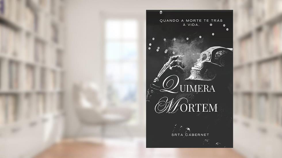 Quimera Mortem, do autor Srta Cabernet