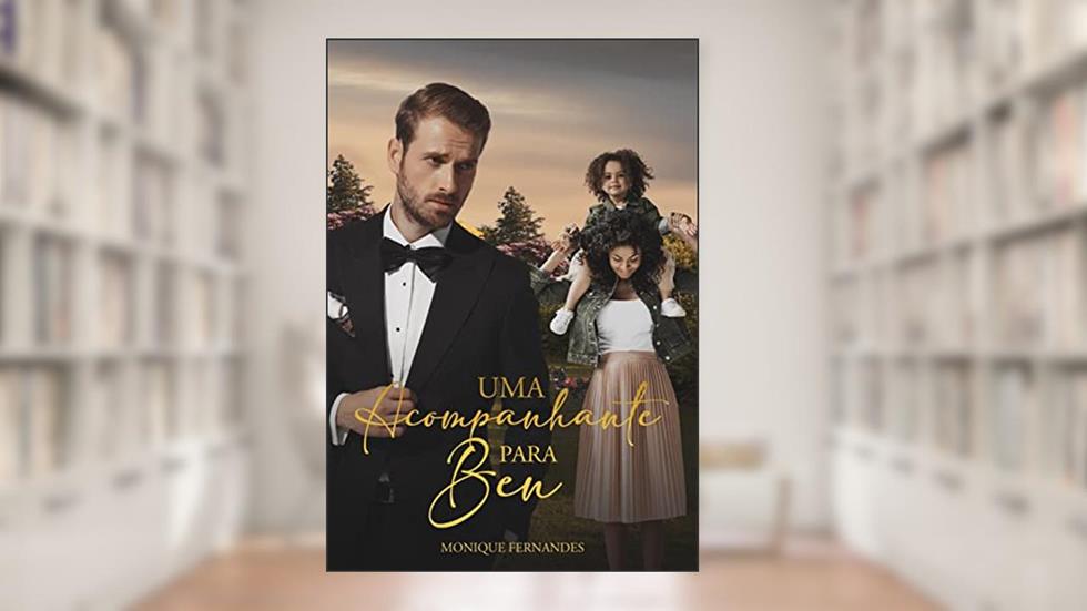 Uma acompanhante para Ben, do autor Monique Fernandes