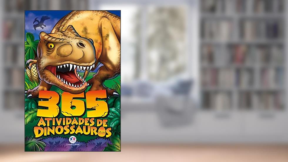 365 atividades de dinossauros, do autor Ciranda Cultural