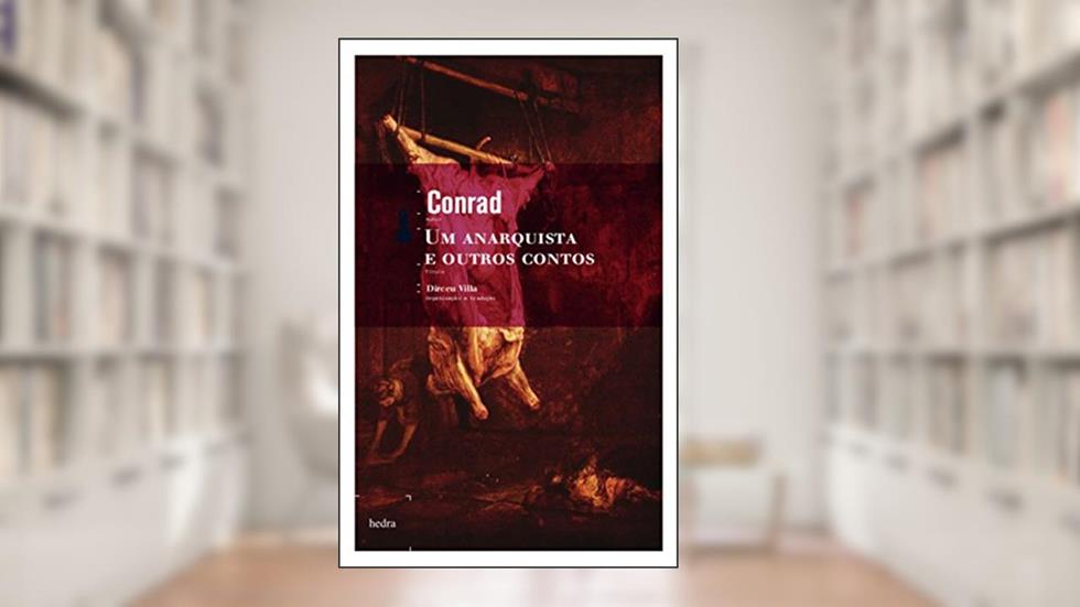 Um anarquista e outros contos, do autor Joseph Conrad