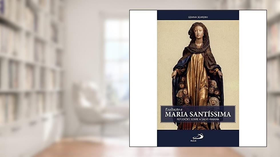 Exaltação a Maria Santíssima, do autor Gemma Scardini