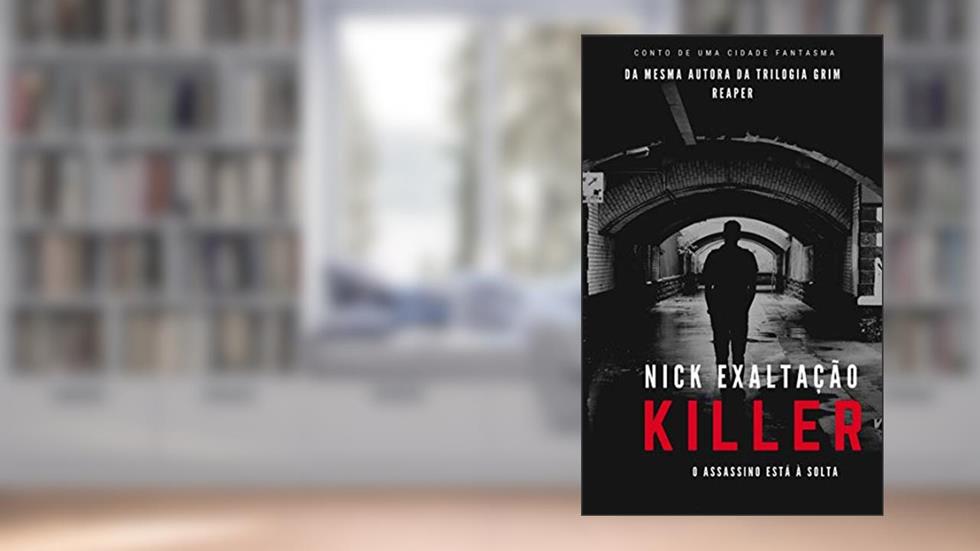 Killer, do autor Nick Exaltação