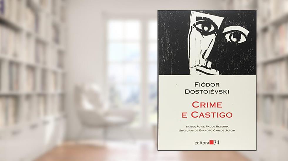 Crime e Castigo, do autor Fiódor Dostoiévski