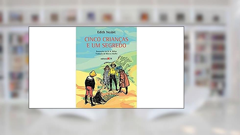 Cinco crianças e um segredo, do autor Edith Nesbit