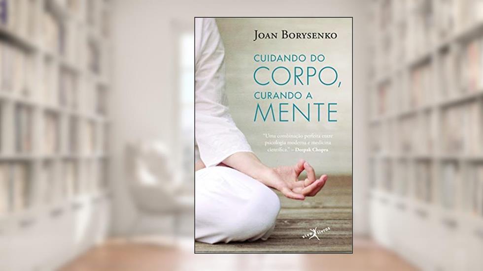 Cuidando do corpo, curando a mente (edição de bolso), do autor Joan Borysenko