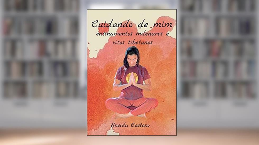 Cuidando De Mim, do autor Eneida Caetano