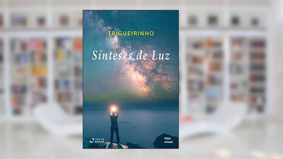 Sínteses de Luz, do autor José Trigueirinho Netto