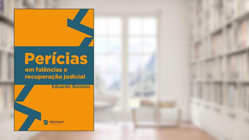 Perícias em Falências e Recuperação Judicial, do autor Eduardo Boniolo