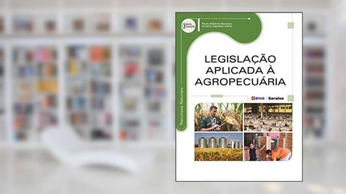 Capa de Legislação aplicada à agropecuária, do autor Paulo Roberto Barsano e Viviane Japiassú Viana