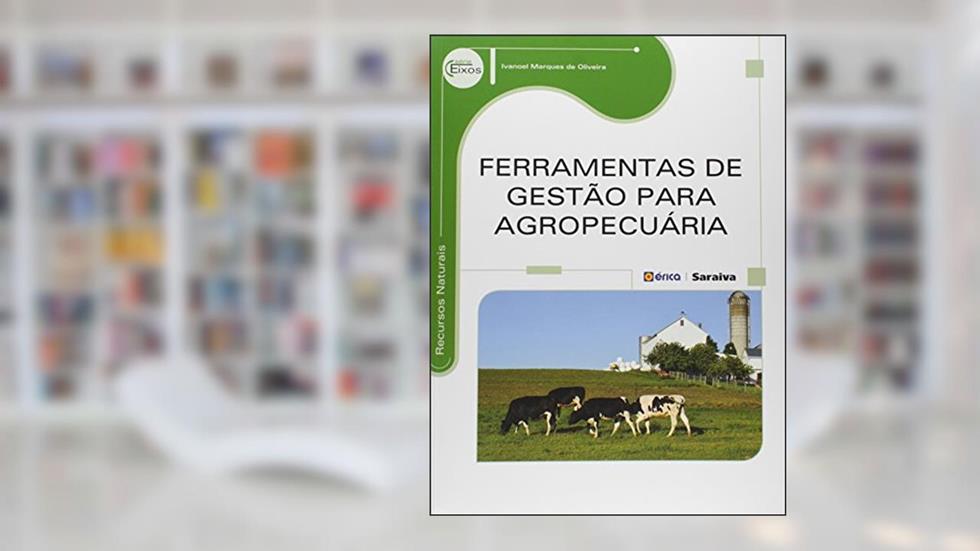 Ferramentas de gestão para agropecuária, do autor Ivanoel Marques de Oliveira