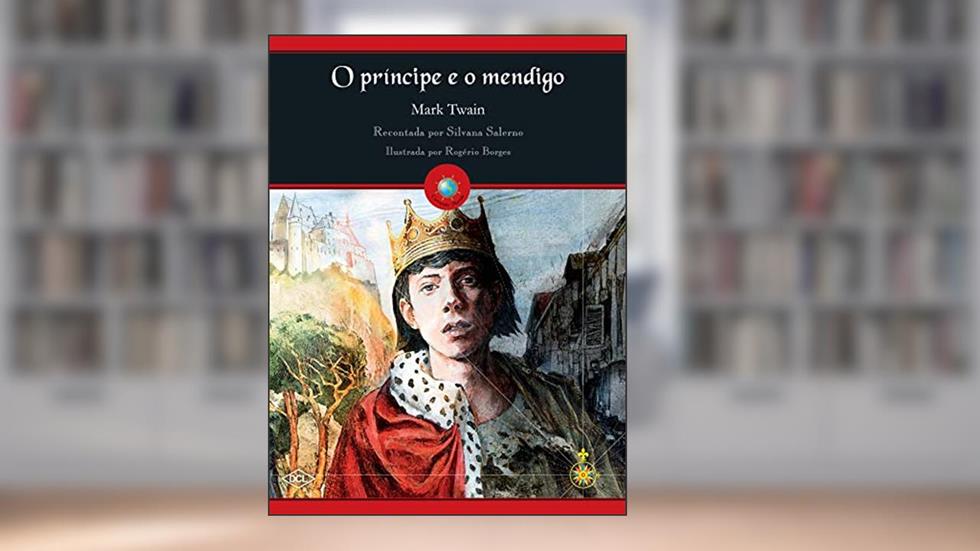 O príncipe e o mendigo, do autor Mark Twain; Silvana Adaptado por Salerno