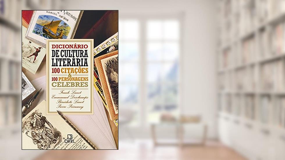 Dicionário de Cultura Literária, do autor Frank Lanot; Emmanuel Deschamps; Bénédicte Lanot; Pierre Presumey