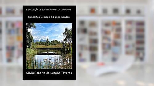 Capa de Remediação De Solos E Águas Contaminadas, do autor Sílvio Roberto De Lucena Tavares