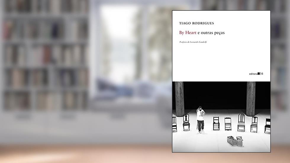By Heart e outras peças, do autor Tiago Rodrigues