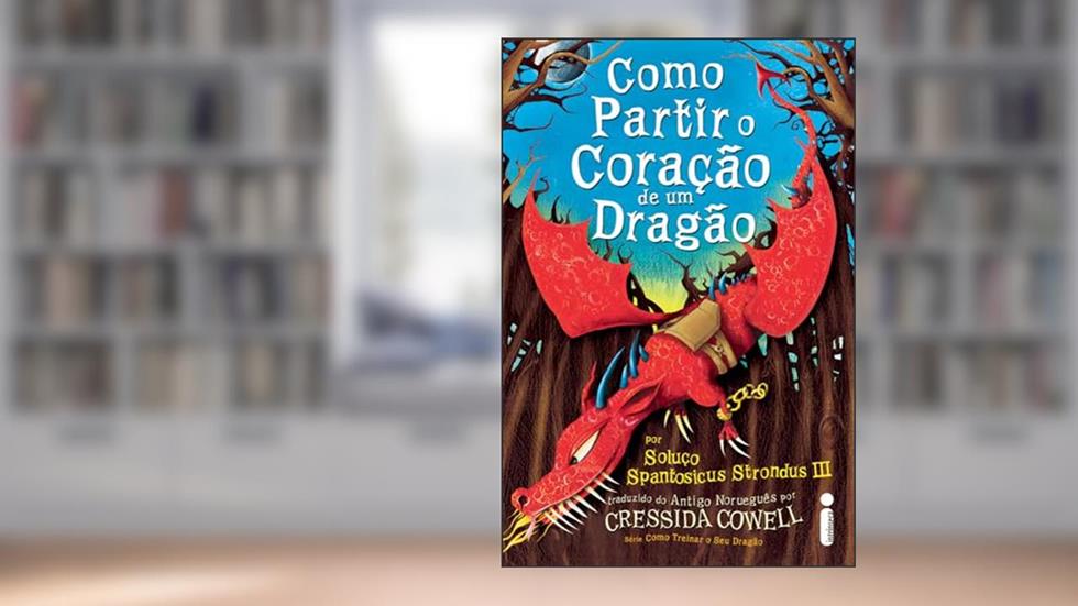 Como partir o coração de um dragão: Como treinar o seu dragão volume 8: 9, do autor Cressida Cowell