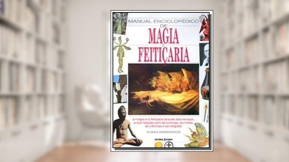 Manual Enciclopédico de Magia e Feitiçaria, do autor Susan Greenwood