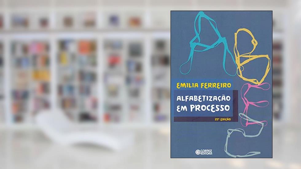 Alfabetização em processo, do autor Emilia Ferreiro