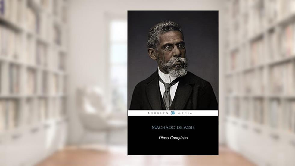 Machado de Assis: Obras Completas, do autor Machado de Assis